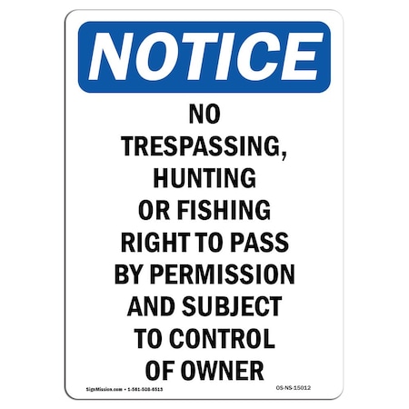 Signmission Safety Sign, OSHA Notice, 18" Height, No Trespassing Hunting Or Fishing Sign, Portrait OS-NS-D-1218-V-15012